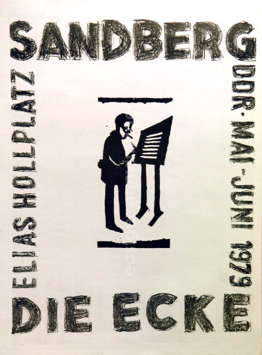 GDR photo archive: Berlin - Plakat der Ausstellung Sandberg DDR, Die Ecke über Herbert Sandberg von Mai-Juni 1979 Elias Hollplatz, 36,