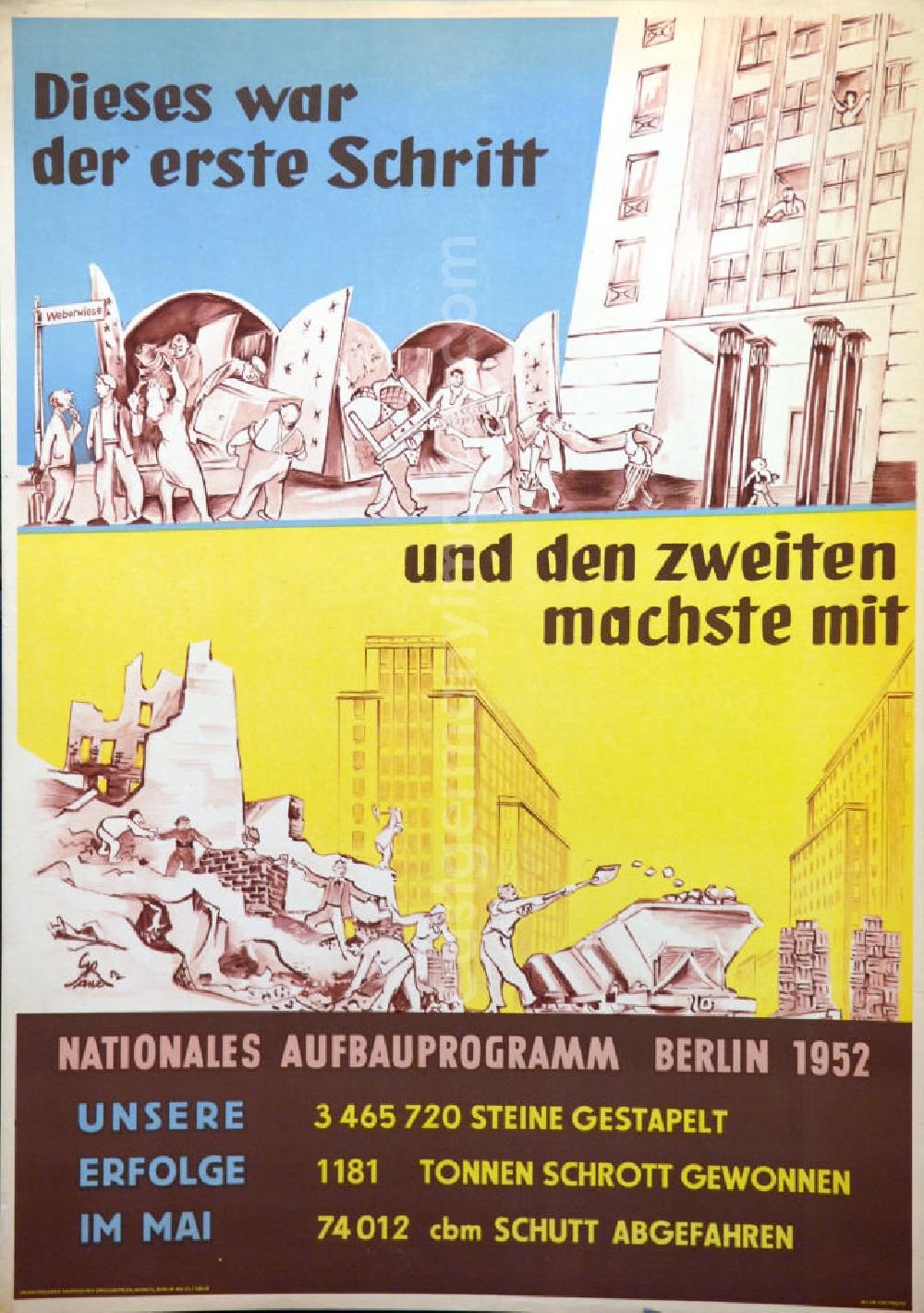 GDR picture archive: Berlin - Plakat von Herbert Sandberg Nationales Aufbauprogramm Berlin 1952 (Dieses war der erste Schritt und den zweiten machste mit) aus dem Jahr 1952, 59,5x84,
