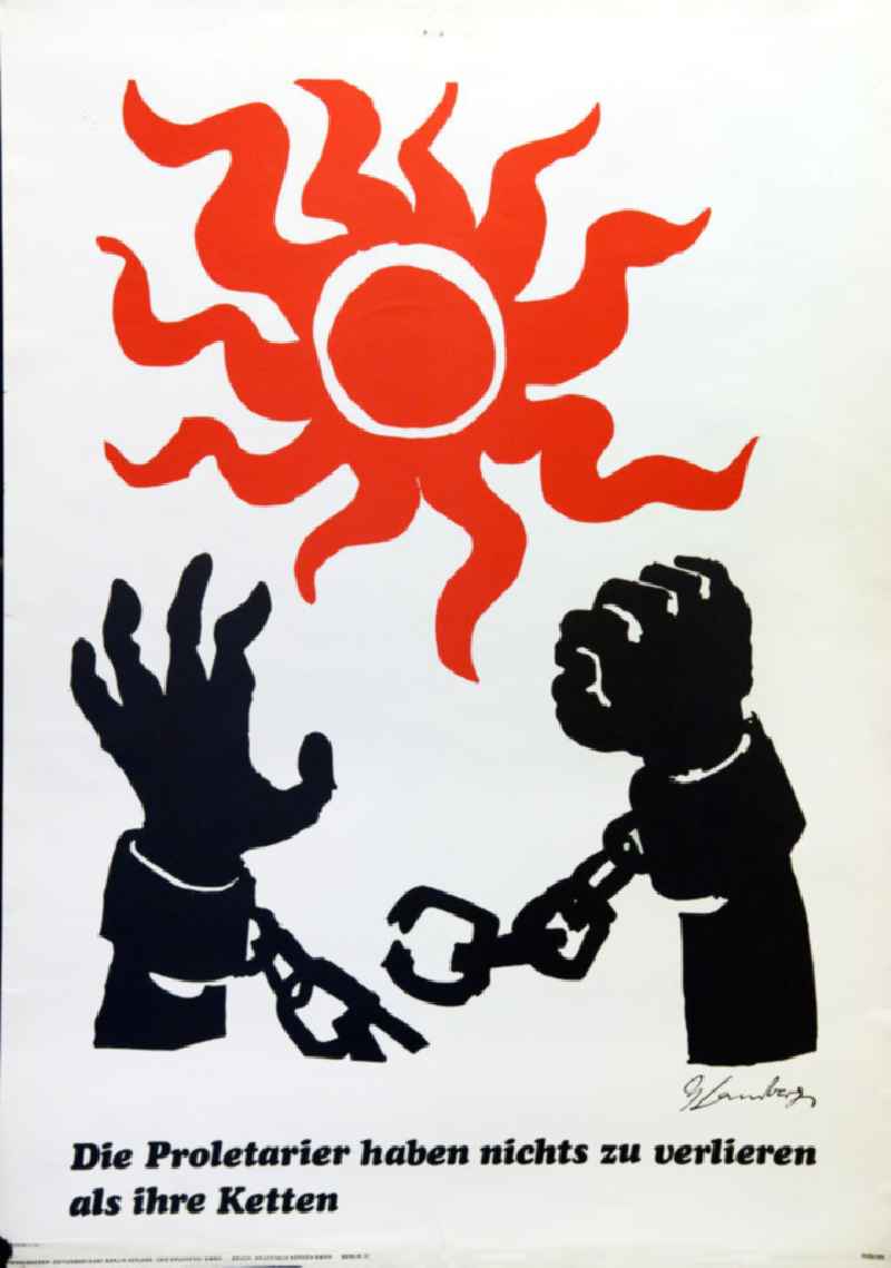 Plakat von Herbert Sandberg 'Die Proletarier haben nichts zu verlieren, als ihre Ketten' (Grafik des 29. Motivs aus dem Zyklus 'Bilder zum Kommunistischen Manifest' aus den Jahren 1967-72) 59,4x84,