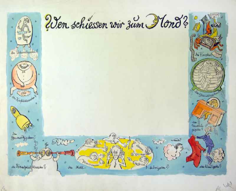Zeichnung von Herbert Sandberg 'Wen schiessen wir zum Mond?' aus dem Jahr 1961, 52,5x37,5cm Feder und Pinsel, handsigniert. Entland der Linie von oben links nach oben rechts: eine Figur in einer Raumkapsel mit Blume in der Hand ('den Schwerelosesten?'), eine dicke Figur grinst ('den Konfliktlosesten?'), aus einer Rakete schaut ein Gesicht ('den Geschwätzigsten?'), eine Figur mir Zigarette und Antenne auf dem Kopf hält in jeder Hand ein Fernrohr und schaut nach West und Ost ('den Standpunktlosesten?'), um eine Person mit gespitzten Ohren reden Ministerium, Kritik, Leser, Verband, Kollege und Gattin auf ihn ein ('den Hellhörigsten?'), zwei Köpfe ragen je aus einer Wolke und blasen in die Richtung eines Mannes mit rotem Mantel ('den Windigsten?'), eine Figur sitzt am Schreibtisch und schreibt unter einer Glasglocke ('den Unabhängigsten?'), in einer Kugel raucht eine Person Pfeife und guckt hinter einem großen Stapel Bücher hervor ('den Gewichtigsten?'), ein Mann eilt auf einem Pferd mit Fernseher und hält eine Zeitung in der Hand, um ihn herum fliegt ein Buch und ein Telegramm ('den Fixesten?'); dazwischen: Sterne und Wolken.